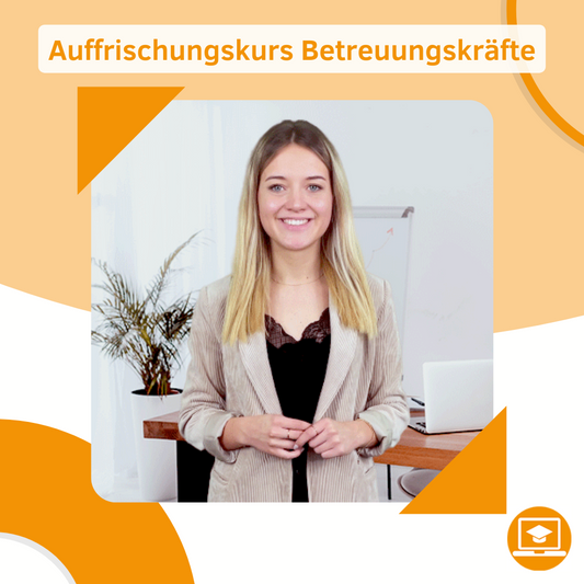 Auffrischungskurs Betreuungskraft gem. § 43b, 53c SGB XI (ehemals §87b)